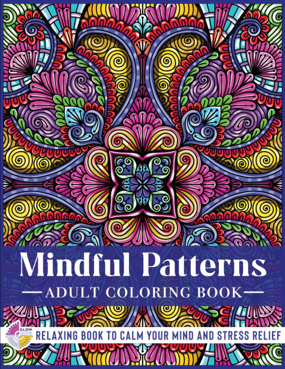 Mindful Patterns - Adult Coloring Book